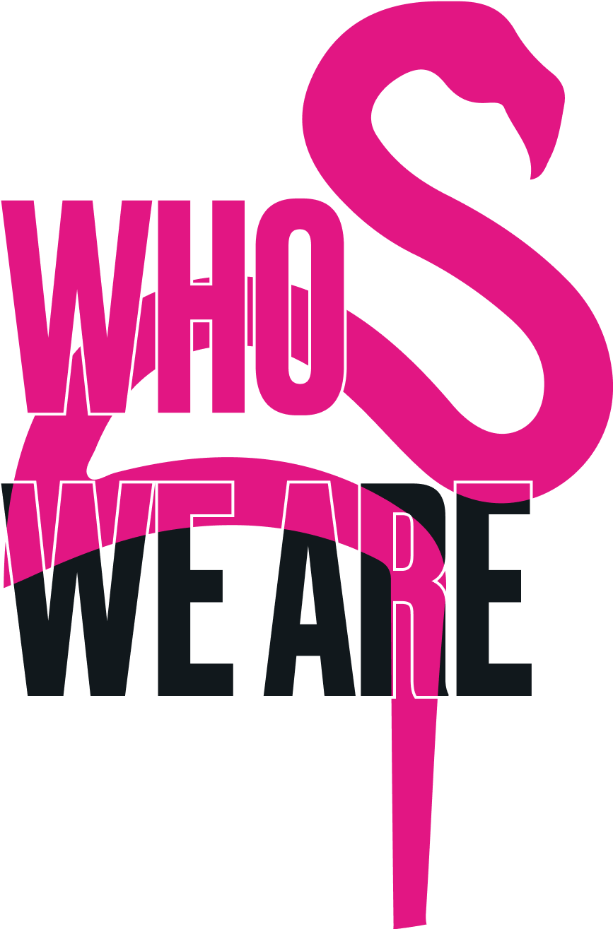 Who We Are grahic with pink flamingo